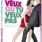 Tu veux ou tu veux pas